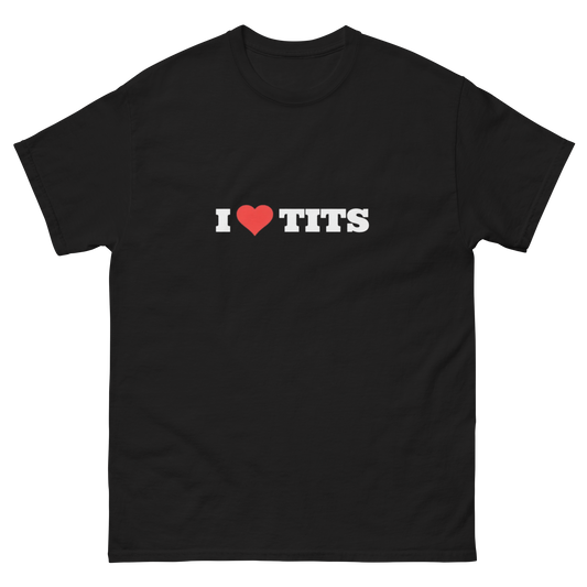 I love tits