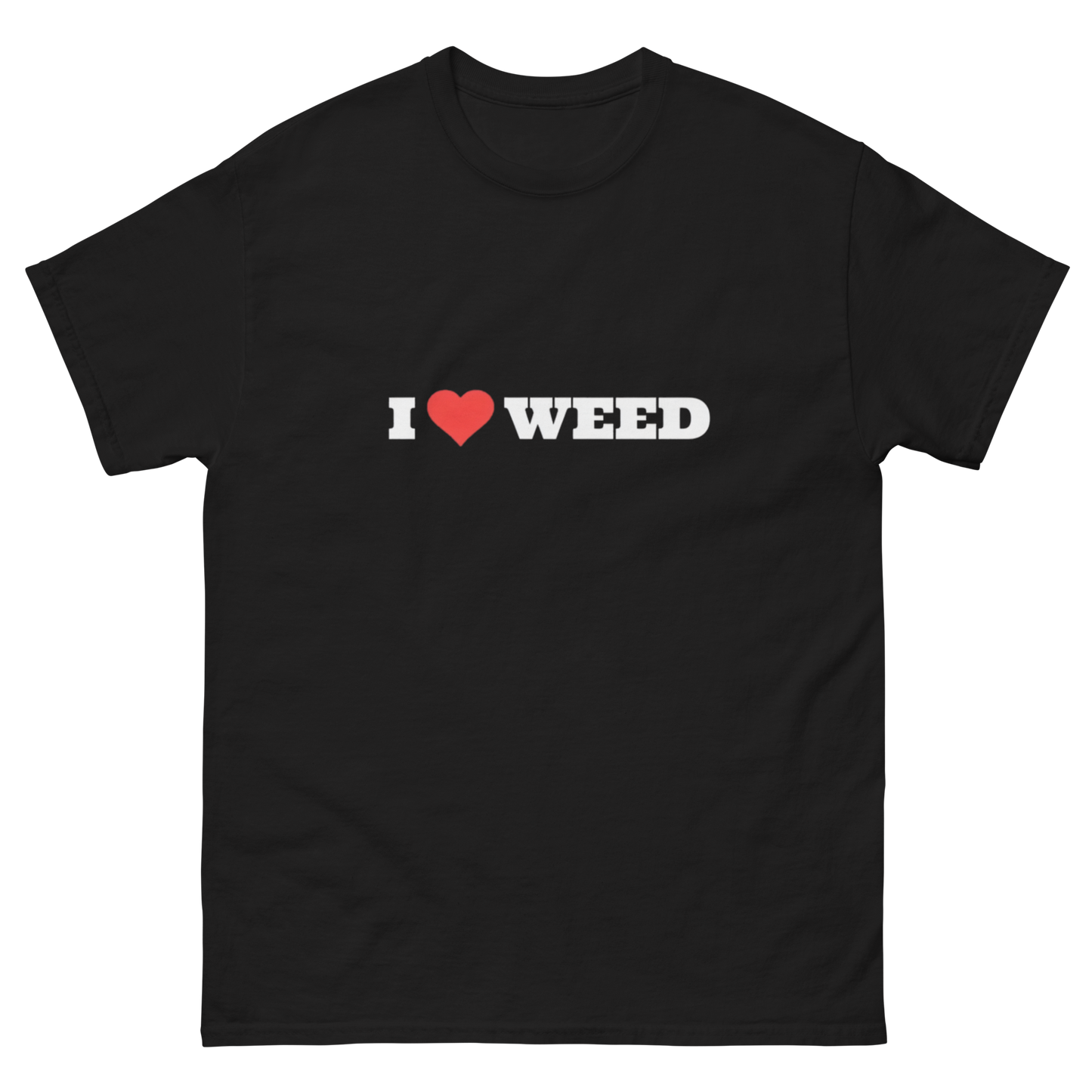 I love weed