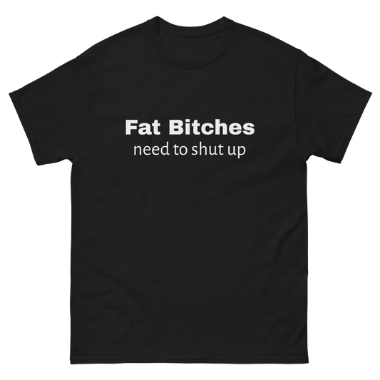 Fat Bitches - need to shut up