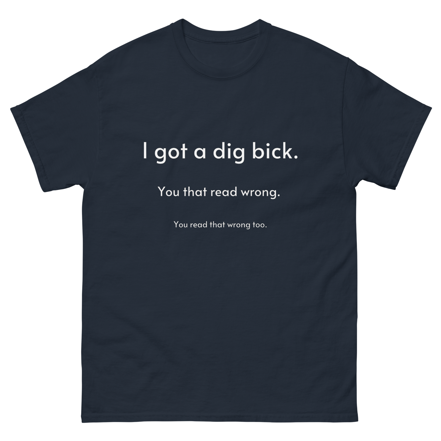 I've got a dig bick !