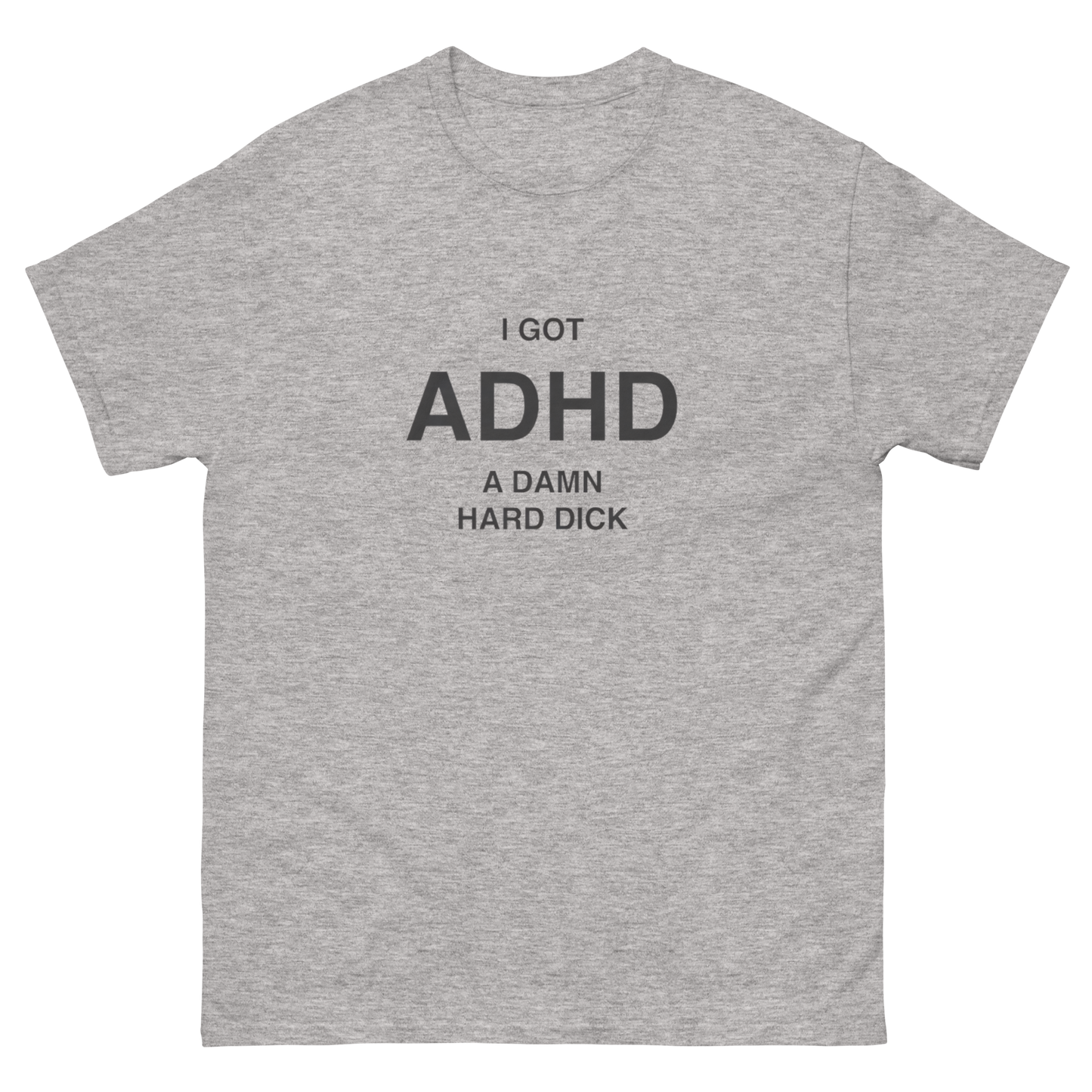 I GOT ADHD