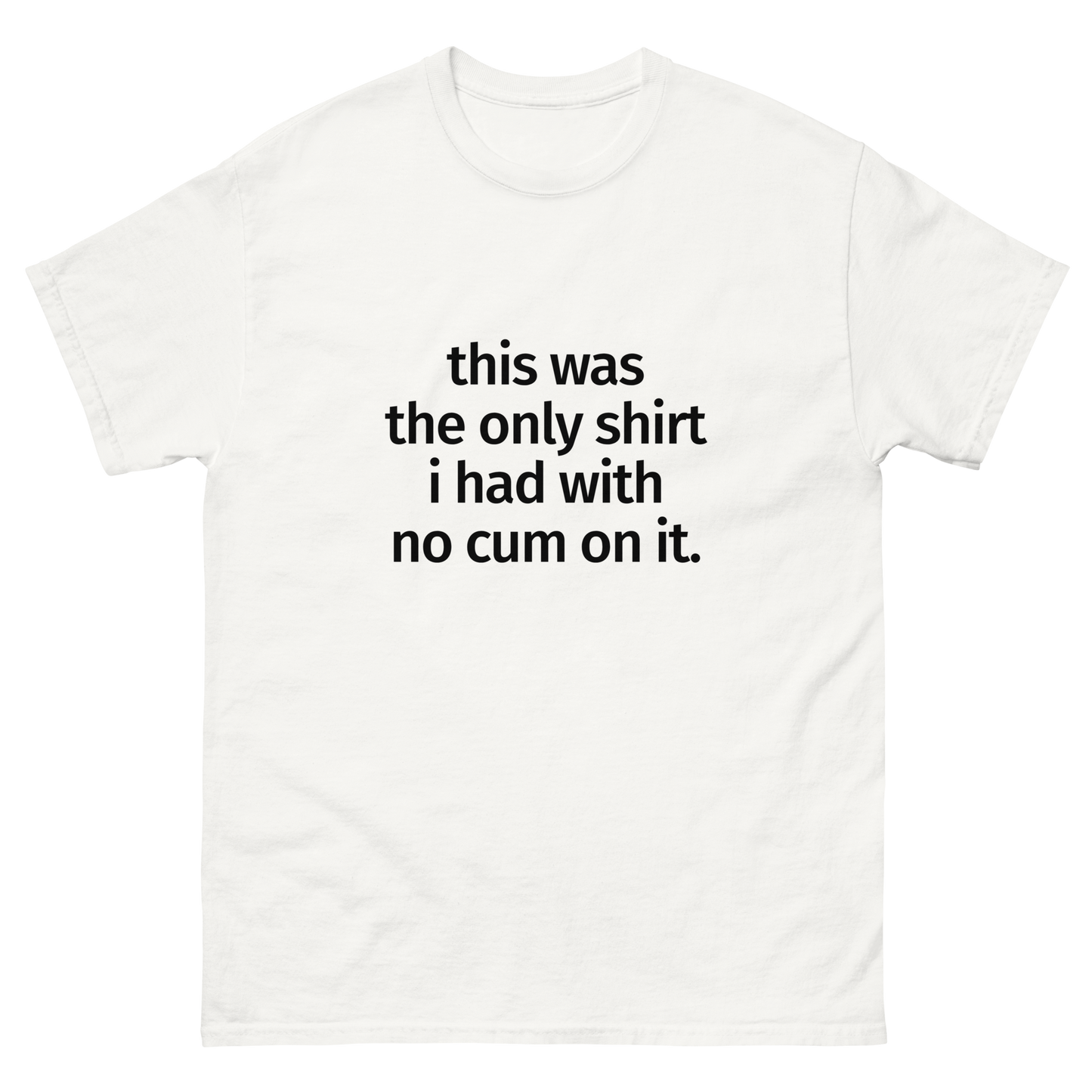 The only shirt with no cum on it