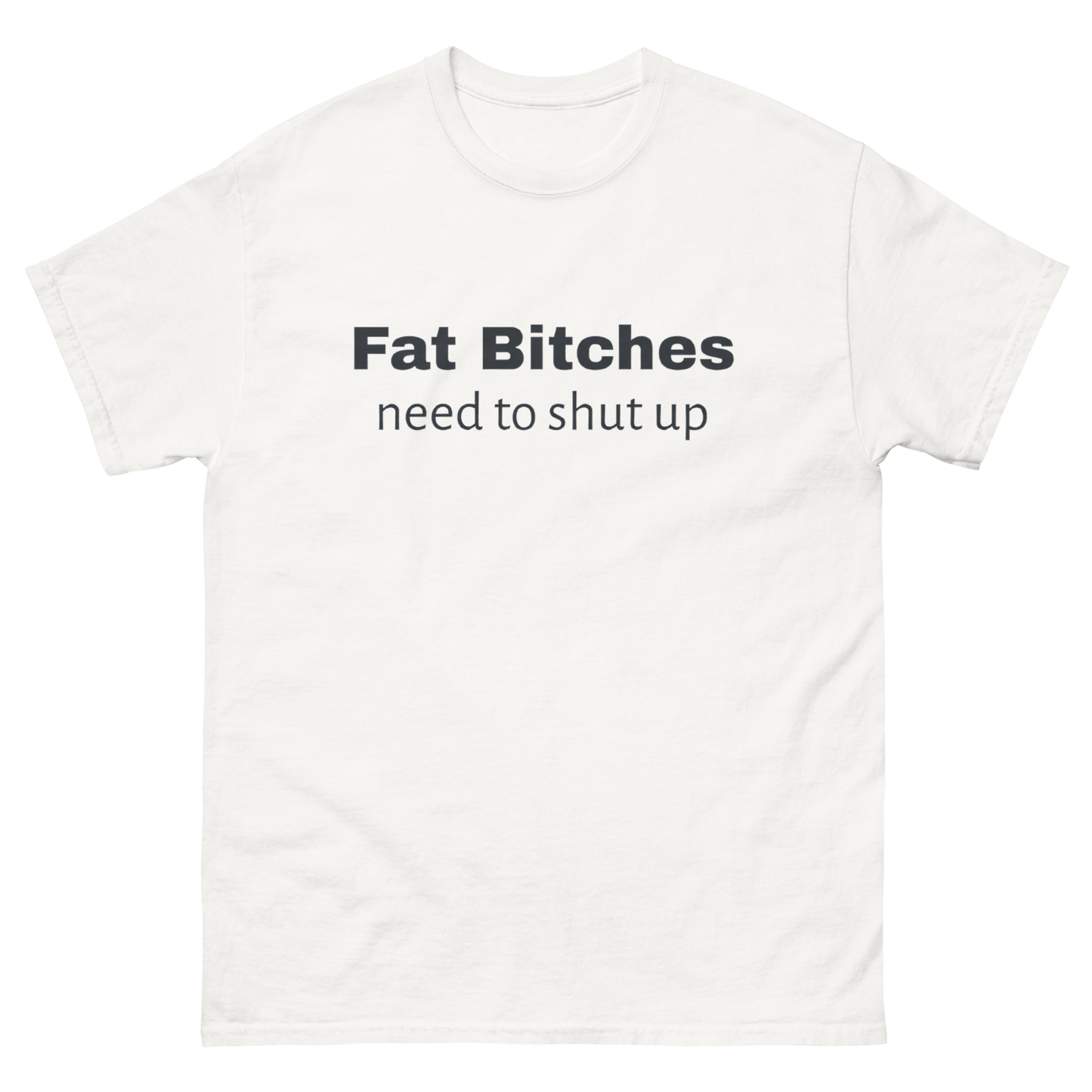 Fat Bitches - need to shut up