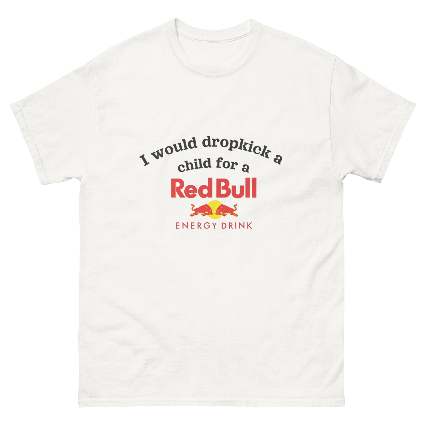 I would dropkick a child for a REDBULL