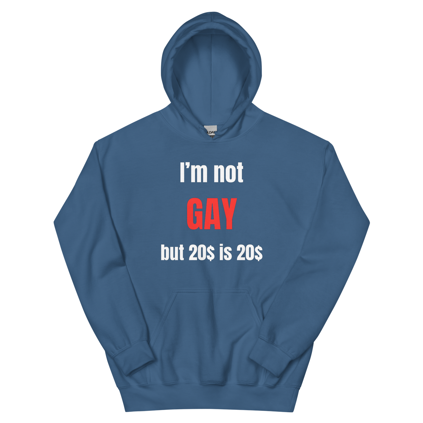 i'm not GAY but $20 is $20