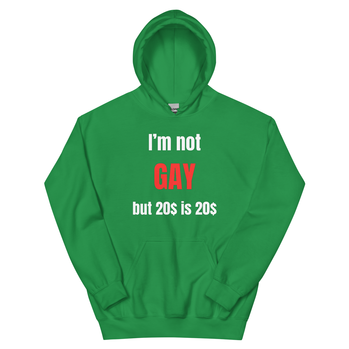 i'm not GAY but $20 is $20