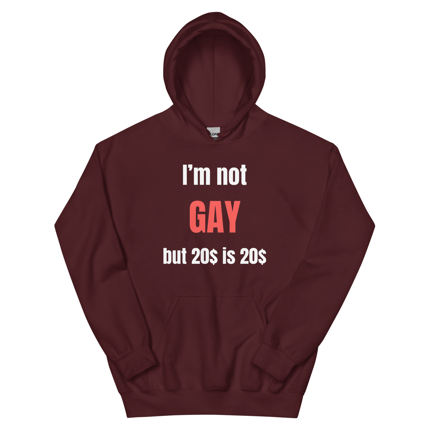 i'm not GAY but $20 is $20