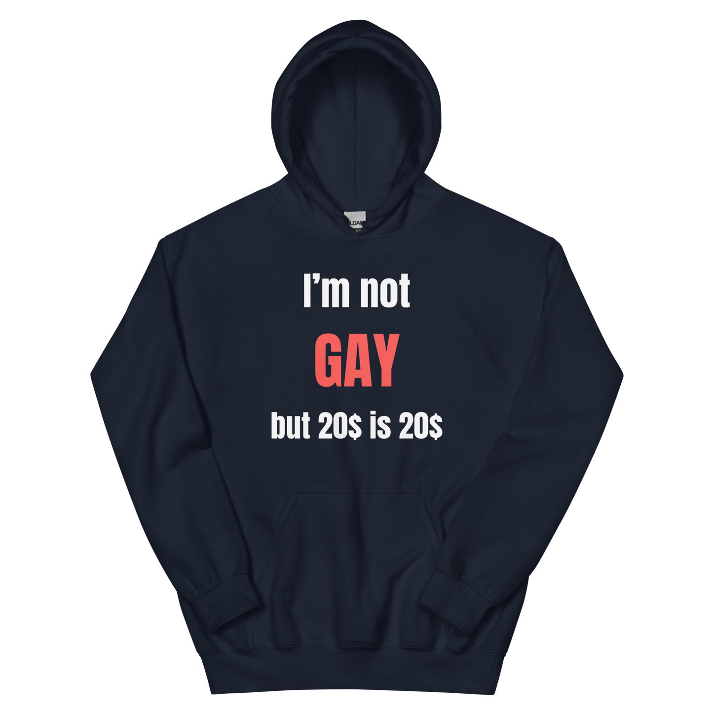 i'm not GAY but $20 is $20